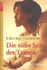 Die s&uuml;&szlig;e Saat der Tr&auml;nen: Roman - Edwidge Danticat