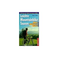 Leichte Mountainbike Touren. MTB- F�hrer. M�nchner Alpenvorland und Hausberge