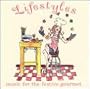 Lifestyles: Music for the Festive Gourmet
