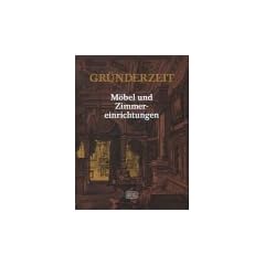 Gr�nderzeit. M�bel und Zimmereinrichtungen