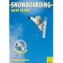 Snowboarding. Guide to Ride