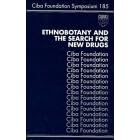 Ethnobotany and the Search for New Drugs - No. 185 (CIBA Foundation Symposia Series)