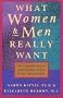 What Women and Men Really Want: Creating Deeper Understanding and Love in Our Relationships