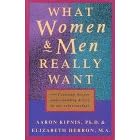 What Women and Men Really Want: Creating Deeper Understanding and Love in Our Relationships (Paperback)