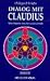  : Dialog mit Claudius, Bd.2, Neue Impulse aus einer anderen Welt