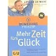 Das Bumerang-Prinzip. Mehr Zeit f�rs Gl�ck.