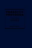 Parasitic Protozoa, Ten Volume Set: Parasitic Protozoa, Volume 8, Second Edition Parasitic Protozoa, Ten Volume Set: Parasitic Protozoa, Volume 8, Second Edition