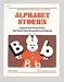 Alphabet Stories: Puppets and Picture Stories that Teach Letter Recognition and Sounds (Makemaster Blackline Masters)