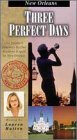 Three Perfect Days: New Orleans