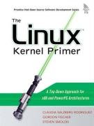 The Linux(R) Kernel Primer: A Top-Down Approach for x86 and PowerPC Architectures
