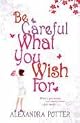 Be Careful What You Wish for