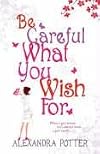 Be Careful What You Wish for