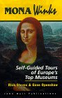 Mona Winks: Self-Guided Tours of Europe's Top Museums (3rd ed)