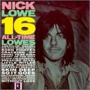 NICK LOWE - 16 All Time Lowes - Zortam Music