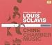 Chine/Chamber Music