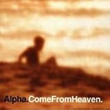 Come from Heaven