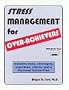 Stress Management for Over-Achievers