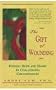 The Gift of Wounding: Finding Hope and Heart in Challenging Circumstances