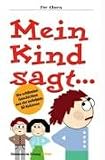 Mein Kind sagt.