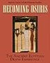 Becoming Osiris: The Ancient Egyptian Death Experience