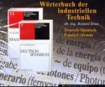 W�rterbuch der industriellen Technik. Deutsch-Spanisch. CD-ROM f�r Windows ab 95. Deutsch-Spanisch / Spanisch-Deutsch. 406.000 Termini - 
