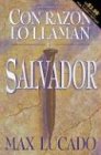 Con Razon Lo Llaman el Salvador = No Wonder They Call Him the Savior (Spanish Edition)