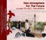 U.S. Pop Life Volume 3 - New Atmosphere for the Future