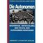 Die Autonomen: Urspr�nge, Entwicklung und Profil der autonomen Bewegung