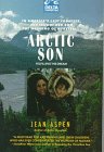 Arctic Son: Fulfilling the Dream (Expedition Series)