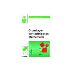 Grundlagen der technischen Mathematik