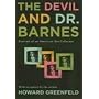 The Devil and Dr. Barnes: Portrait of an American Art Collector