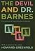 The Devil and Dr. Barnes: Portrait of an American Art Collector