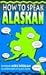 How to Speak Alaskan by  ISBN 0945397240