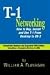 Guide to T-1 Networking: How to Buy, Install & Use T-1 From Desktop to Ds-3