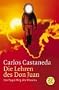 Die Lehren des Don Juan. Ein Yaqui-Weg des Wissens