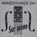 Sur Scene an album by Goldman Jones Fredericks