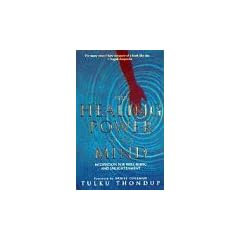 The Healing Power of Mind: Simple Meditation Exercises for Health, Well-Being, and Enlightenment (Arkana)
