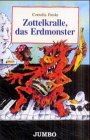 Zottelkralle, das Erdmonster - Cassette. - Cornelia Funke, Monty Arnold, jens Kronb&uuml;gel