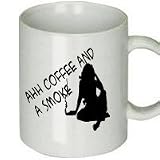 Ahh Coffee and a Smoke Funny Coffee Mug