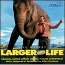Larger Than Life