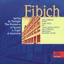 Fibich - Vocal & Orchestral Works