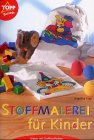 Stoffmalerei für Kinder: Malen mit Stoffmalfarben