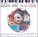 Yo La Tengo -  Genius + Love = Yo La Tengo