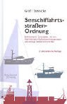 Seeschifffahrtsstraßenordnung: Kommentierte Textausgabe. Mit den Kollisionsverhütungsregeln and allen sonstigen Verkehrsvorschriften