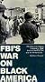 Fbi's War on Black America [VHS]