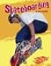Skateboarding (To the Extreme)