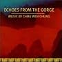 Echoes From the Gorge: Music by Chou Wen-Chung