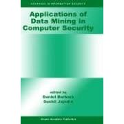 Click here to buy Applications of Data Mining in Computer Security (Advances in Information Security) by  Daniel Barbar� and Sushil Jajodia.
