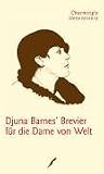 Produkt-Bild: Djuna Barnes Brevier f&uuml;r die Dame von Welt - Charmingly unnecessary