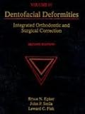 Dentofacial Deformities: Integrated Orthodontic and Surgical Correction (Volume IV)